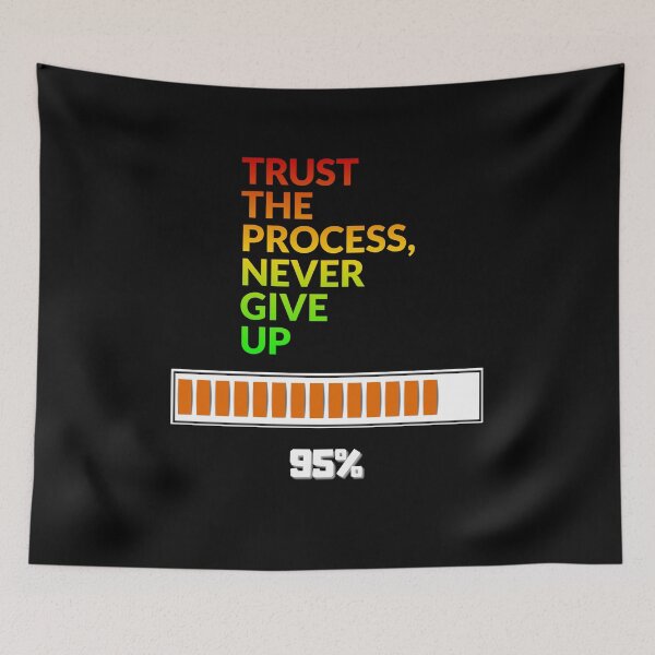 Item preview, TRUST THE PROCESS, N3V3R GlVE UP designed and sold by pr1me-shop.