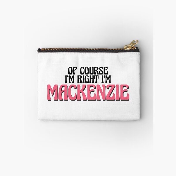 Item preview, Of Course I'm Right I'm Mackenzie designed and sold by Watsonarts.