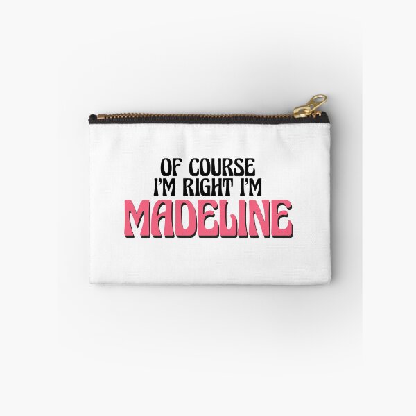 Item preview, Of Course I'm Right I'm Madeline designed and sold by Watsonarts.