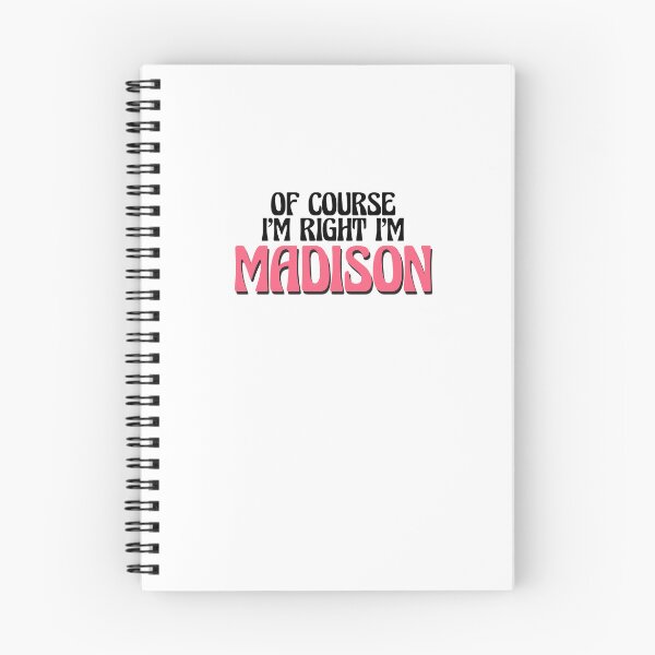Item preview, Of Course I'm Right I'm Madison designed and sold by Watsonarts.
