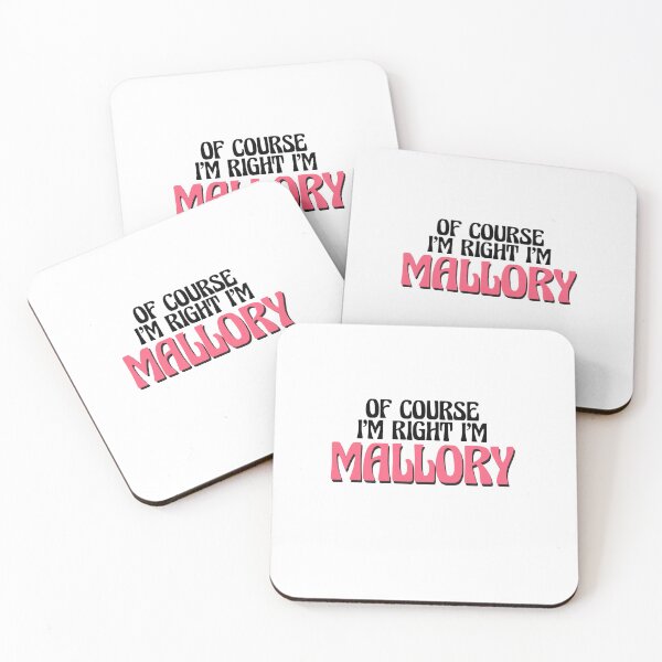 Item preview, Of Course I'm Right I'm Mallory designed and sold by Watsonarts.
