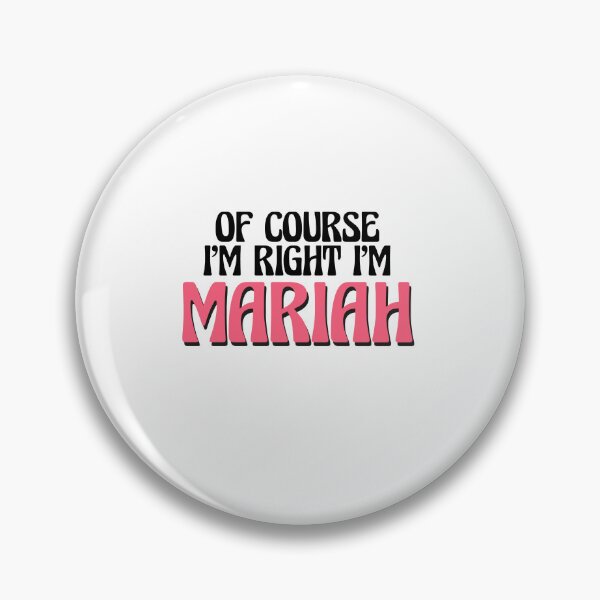 Item preview, Of Course I'm Right I'm Mariah designed and sold by Watsonarts.
