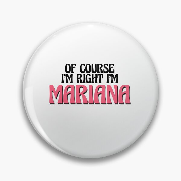 Item preview, Of Course I'm Right I'm Mariana designed and sold by Watsonarts.