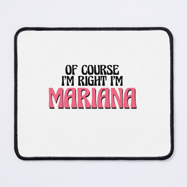 Item preview, Of Course I'm Right I'm Mariana designed and sold by Watsonarts.