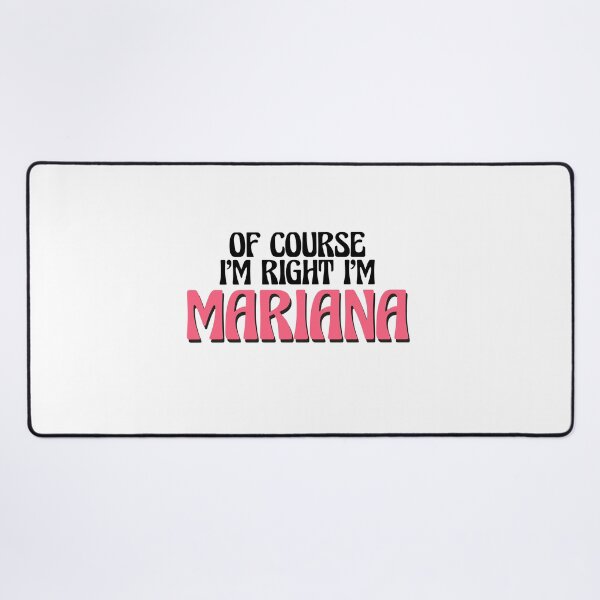 Item preview, Of Course I'm Right I'm Mariana designed and sold by Watsonarts.