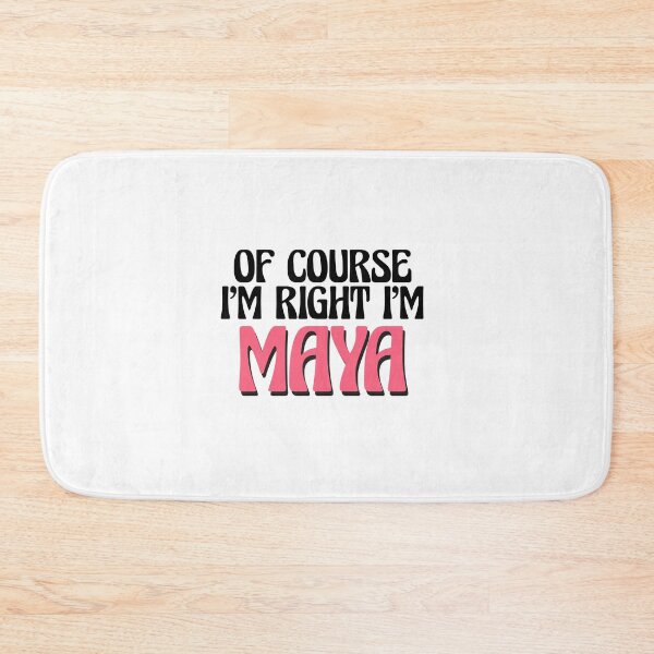 Item preview, Of Course I'm Right I'm Maya designed and sold by Watsonarts.
