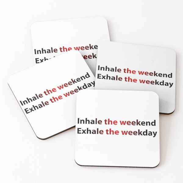 Item preview, Inhale The Weekend Exhale The Weekday designed and sold by PatternTitan.