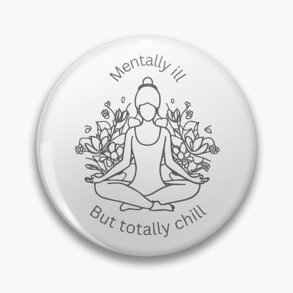 Item preview, Mentally Ill but Totally Chill designed and sold by Invisible-Cult.