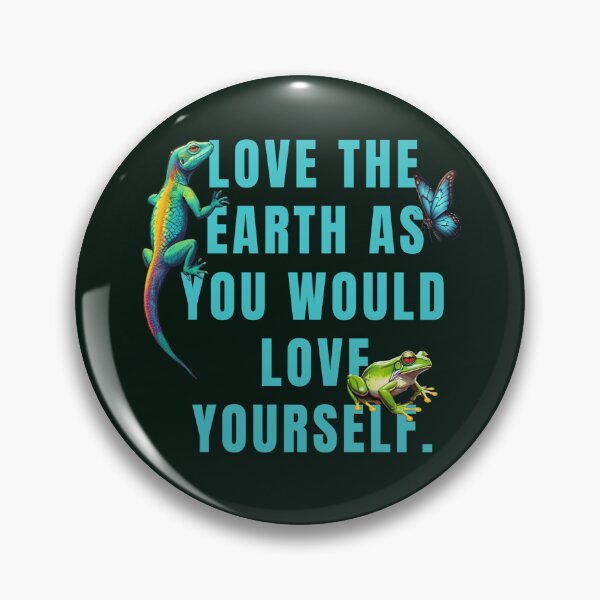 Item preview, EARTH QUOTES LOVE THE EARTH AS YOU WOULD LOVE YOURSELF. designed and sold by La Loca.
