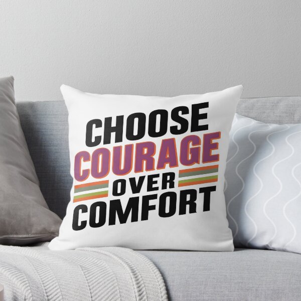 Item preview, Choose courage over comfort T-Shirt Artwork Print designed and sold by iwcus.
