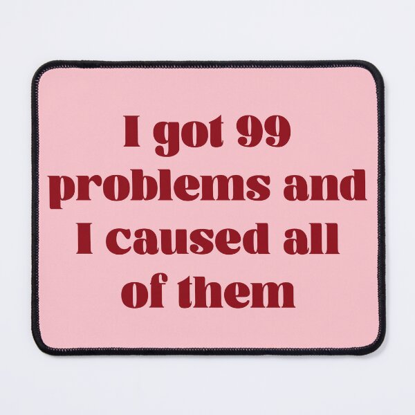 Item preview, 99 problems designed and sold by Kirsten Lia.