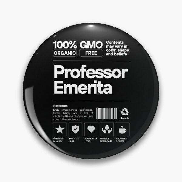 Item preview, 100 Percent Professor Emerita - Retired Professor, Professor Retirement, Professor Emeritus, Distinguished Professor, Faculty Retirement, Academic Retirement designed and sold by jadedscientist.