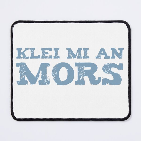 Item preview, Low German saying "Klei mi an Mors" designed and sold by FrechZeug.