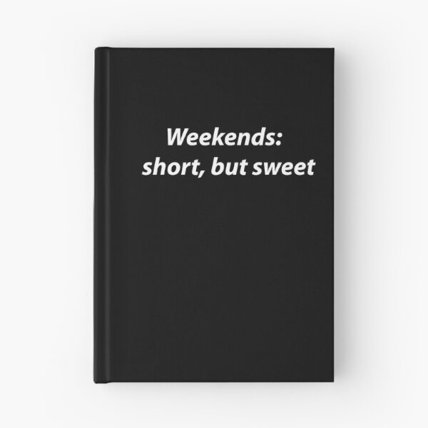 Item preview, Weekends: Short But Sweet designed and sold by PatternTitan.