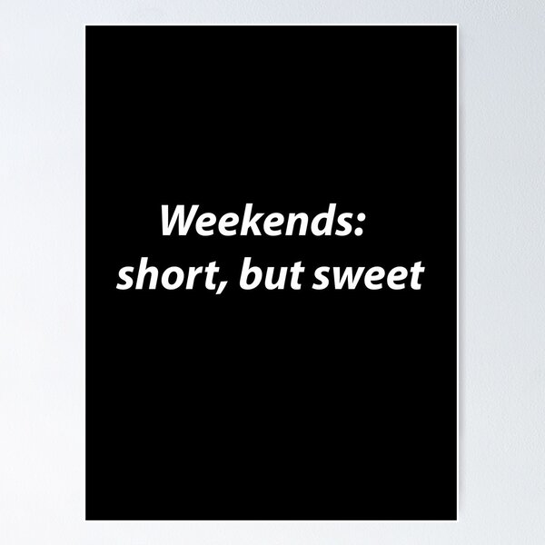 Item preview, Weekends: Short But Sweet designed and sold by PatternTitan.