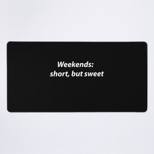 Item preview, Weekends: Short But Sweet designed and sold by PatternTitan.