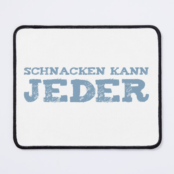Item preview, Low German saying "Anyone can chat" designed and sold by FrechZeug.