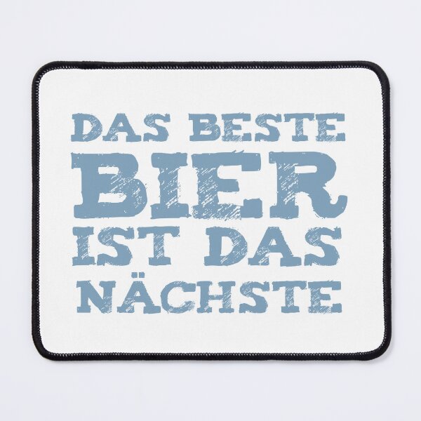 Item preview, Saying "The best beer is the next one" designed and sold by FrechZeug.