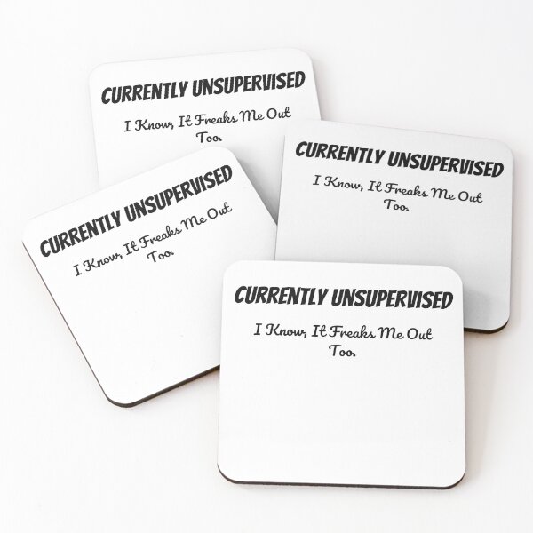 Item preview, Currently unsupervised - I know it freaks me out too designed and sold by Creastore.