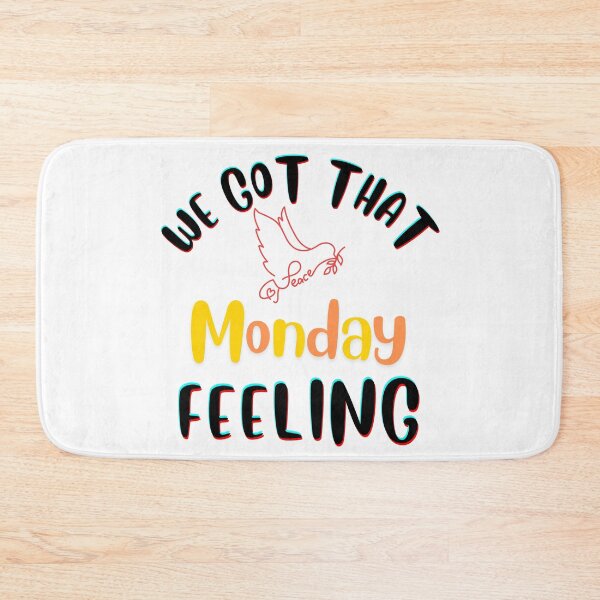 Item preview, We Got That MONDAY Feeling designed and sold by HannZech.