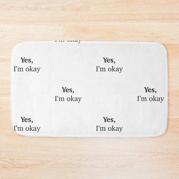 Item preview, I’m okay  designed and sold by HarrisonDesign.