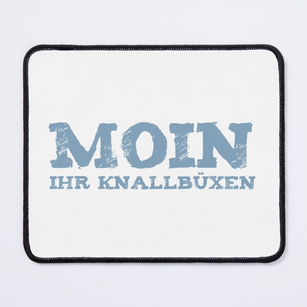 Item preview, Copy of Moin ihr Knallbüxen Low German saying designed and sold by FrechZeug.
