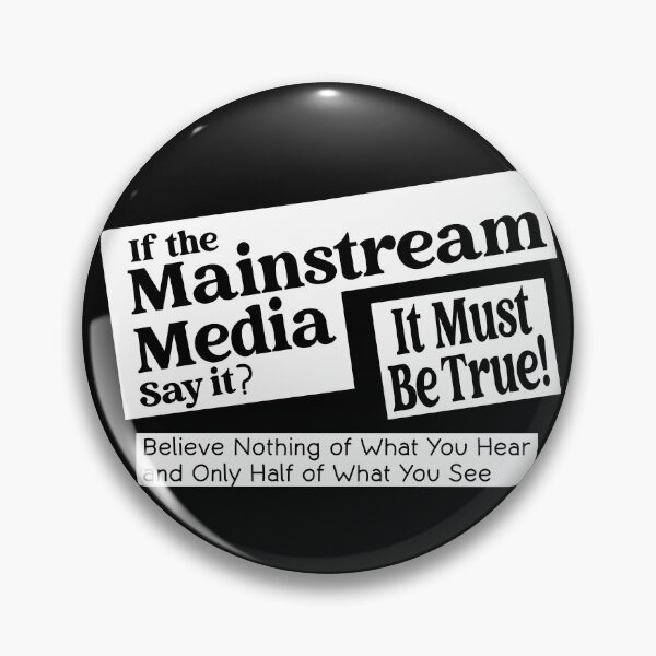 Item preview, If the Mainstream Media say it? designed and sold by EpicStuff4All.