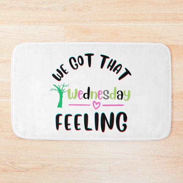 Item preview, Copy of Copy of We Got That WEDNESDAY Feeling designed and sold by HannZech.