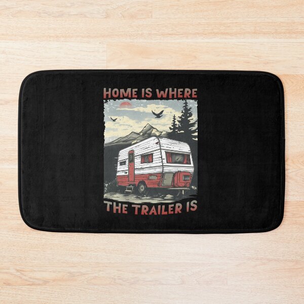Item preview, Home Is Where The Trailer Is designed and sold by NEDRODESIGN.