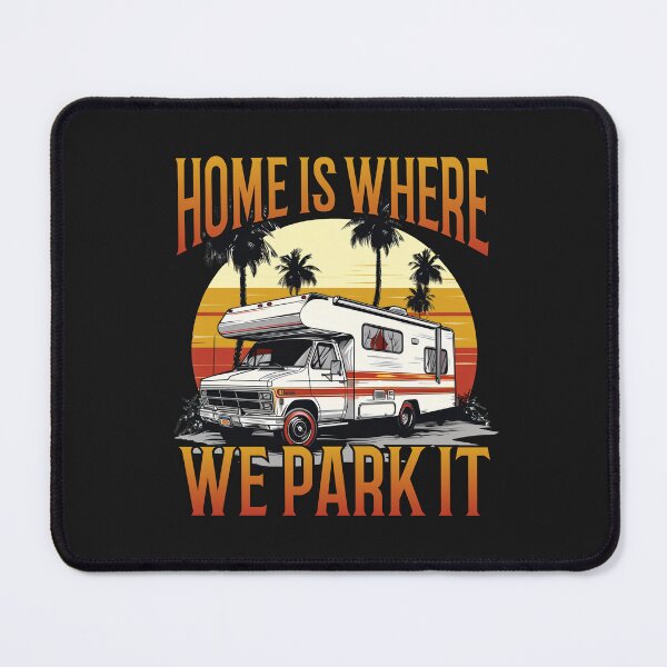 Item preview, Home Is Where We Park It designed and sold by NEDRODESIGN.