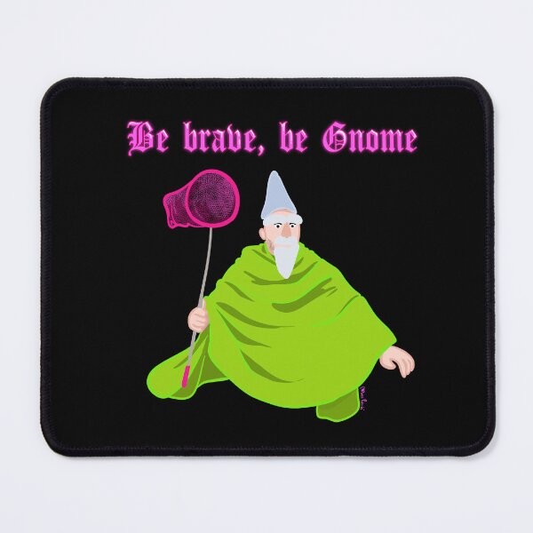 Item preview, Be brave, be Gnome designed and sold by MissPinzi.