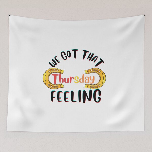 Item preview, Copy of Copy of Copy of We Got That THURSDAY Feeling designed and sold by HannZech.