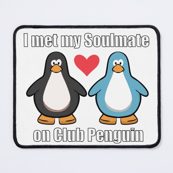 Item preview, I met my soulmate on Club Penguin designed and sold by poodlepin.