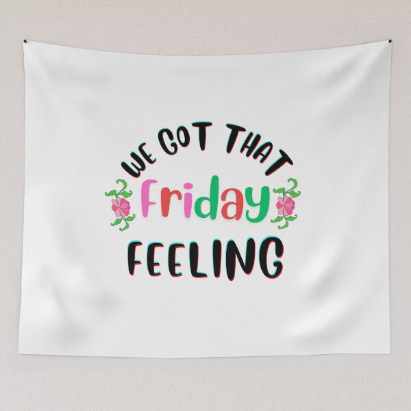 Item preview, Copy of Copy of Copy of We Got That FRIDAY Feeling designed and sold by HannZech.