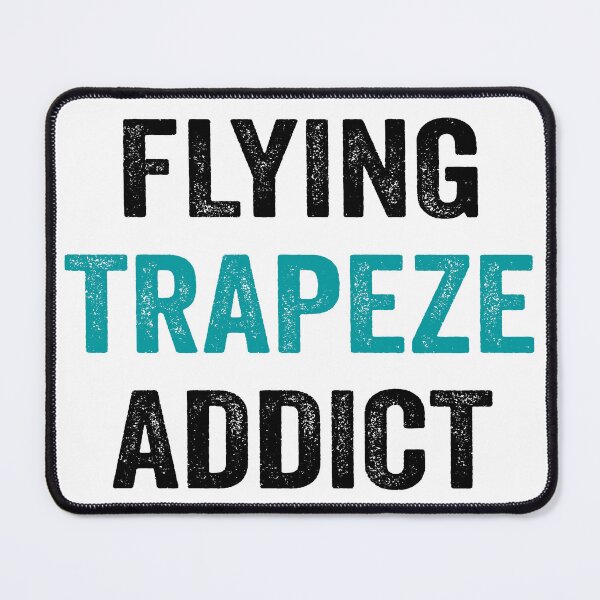 Item preview, Flying Trapeze Addict designed and sold by Hilda Rytteke.