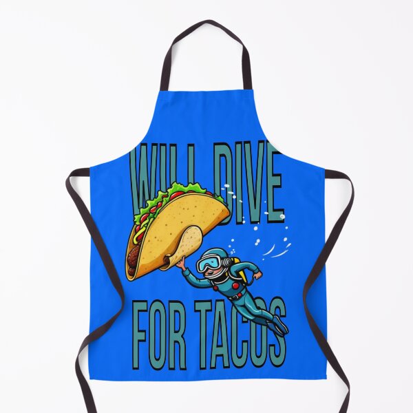 Item preview, Will Dive for Tacos designed and sold by CoolEnthusias.
