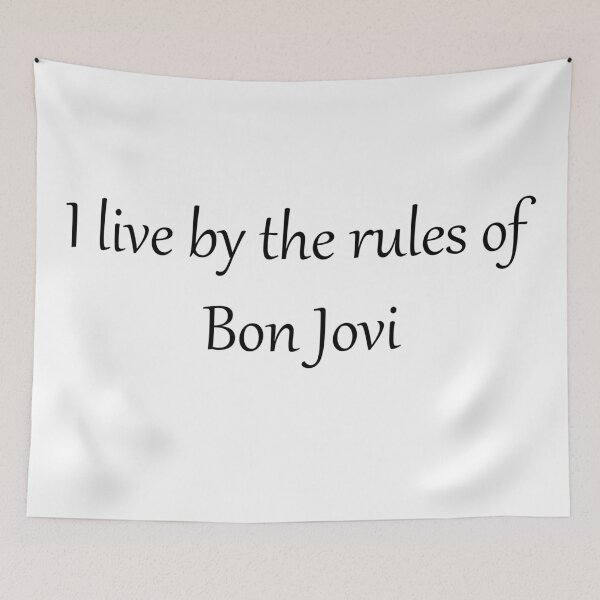 Item preview, I live by the rules of Bon Jovi designed and sold by theJinchuriki.