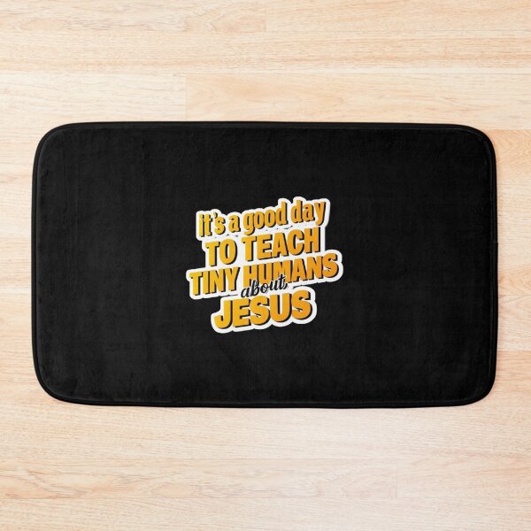 Item preview, It`s A Good Day To Teach Tiny Humans About Jesus designed and sold by Redgiant87x.