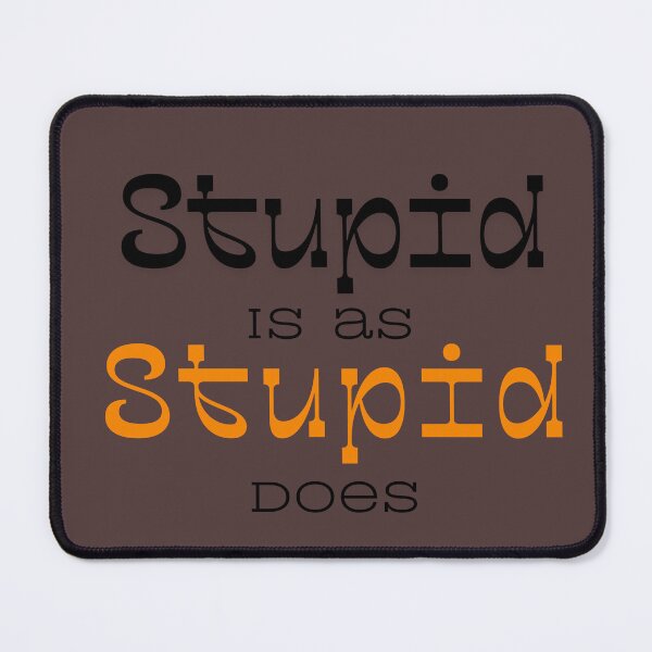 Item preview, Stupid Is As Stupid Does T-Shirt Forrest Gump Design designed and sold by onesarcastic.