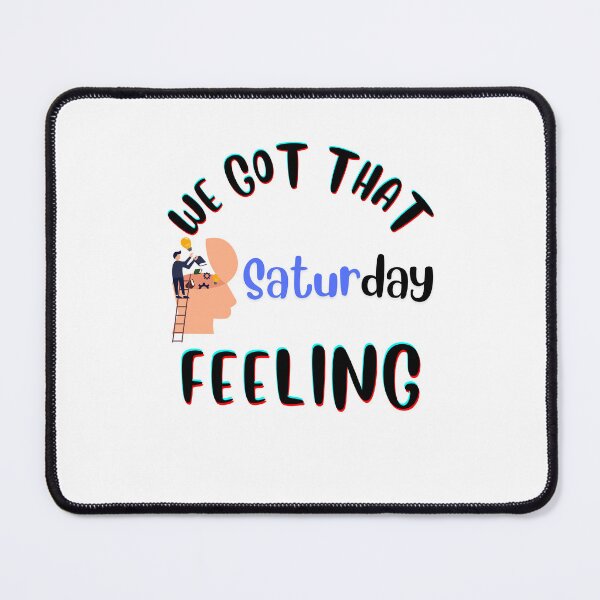 Item preview, Copy of Copy of Copy of Copy of We Got That SATURDAY Feeling designed and sold by HannZech.