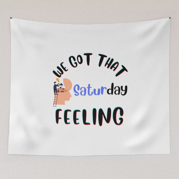 Item preview, Copy of Copy of Copy of Copy of We Got That SATURDAY Feeling designed and sold by HannZech.