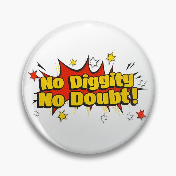 Item preview, Pop Art No Diggity No Doubt! designed and sold by jorgenmac.