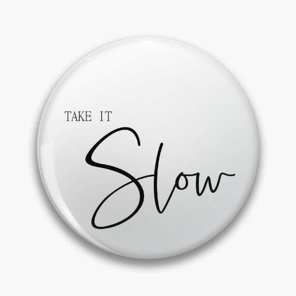 Item preview, Take it Slow designed and sold by chalia87.