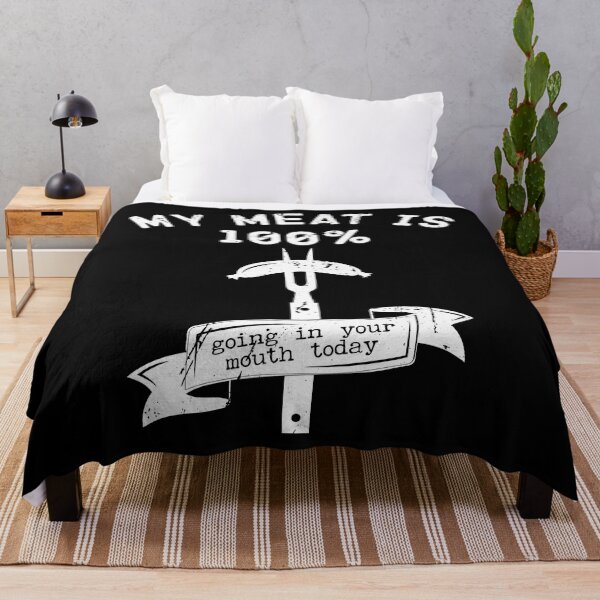Item preview, My Meat Is 100% Going in Your Mouth Today designed and sold by belladesign7.