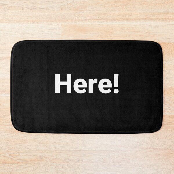 Item preview, Here! designed and sold by Text-based T-Shirts and Gifts.