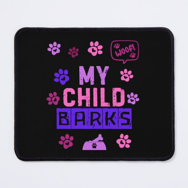 Item preview, My Child Barks designed and sold by Fredster1966.