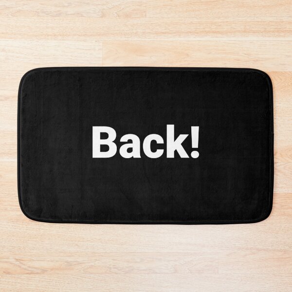 Item preview, Back! designed and sold by Text-based T-Shirts and Gifts.