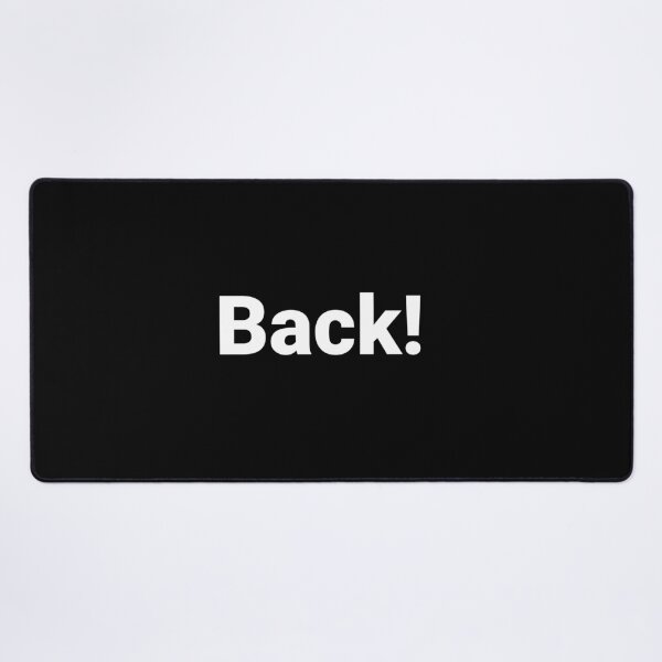 Item preview, Back! designed and sold by Text-based T-Shirts and Gifts.