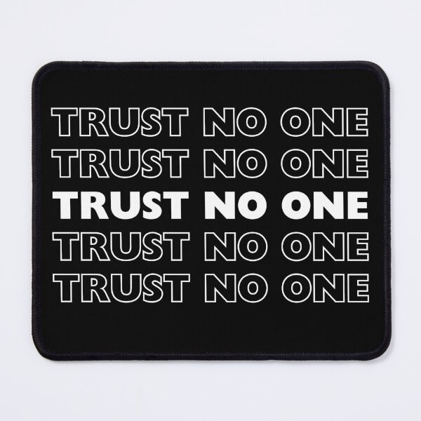 Item preview, Trust No One In Big Bold White Text designed and sold by ILOVEART247.