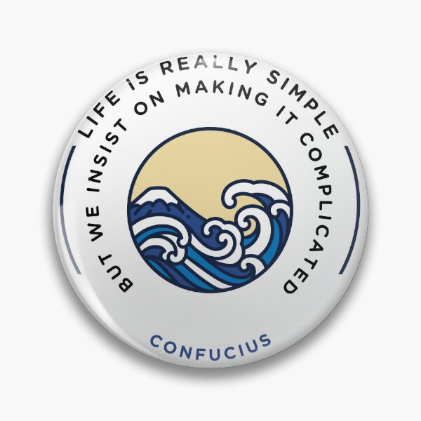 Item preview, confucius | quotes | ‎life is really simple but we insist on making it complicated designed and sold by cocoCabot.